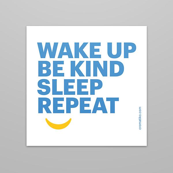 Wake Up Be Kind Sticker - Cromatiko