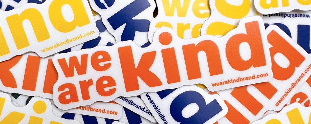 Sticker Culture: Express, Create, and Sustain - We are kind - by Cromatiko