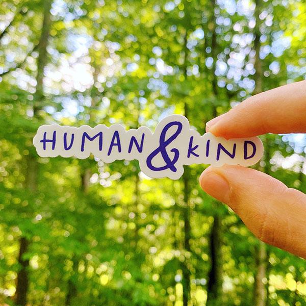 Human and Kind | Sticker - Cromatiko