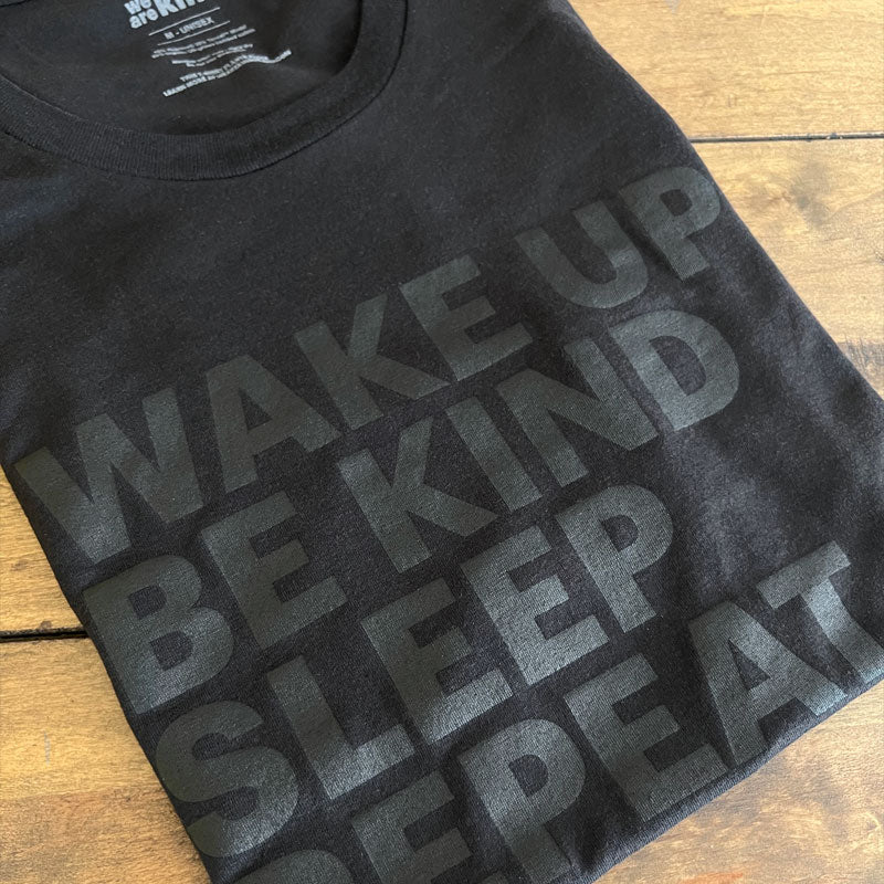 Wake Up Be Kind Unisex T-Shirt - Black - We are kind - by Cromatiko