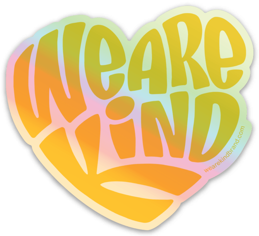 We are kind Holographic Heart | Sticker - We are kind - by Cromatiko